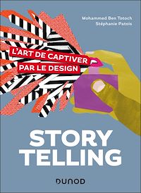 Téléchargez le livre :  Storytelling, l'art de captiver par le design