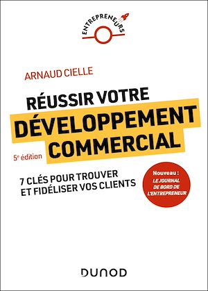 Téléchargez le livre :  Réussir votre développement commercial - 5e éd.