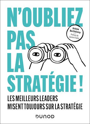 Téléchargez le livre :  N'oubliez pas la stratégie !