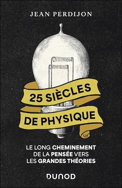 Télécharger le livre :  25 siècles de physique