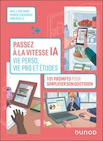 Télécharger le livre :  Passez à la vitesse IA : vie pro, vie perso et études