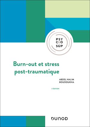 Téléchargez le livre :  Burn-out et stress post-traumatique - 3e éd.