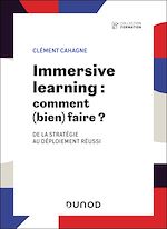 Télécharger le livre :  Immersive Learning : comment (bien) faire ?