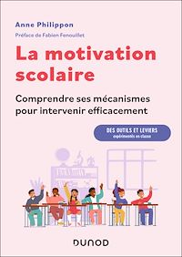 Téléchargez le livre :  La motivation scolaire : comprendre ses mécanismes pour intervenir efficacement