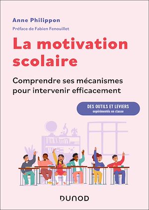 Téléchargez le livre :  La motivation scolaire : comprendre ses mécanismes pour intervenir efficacement