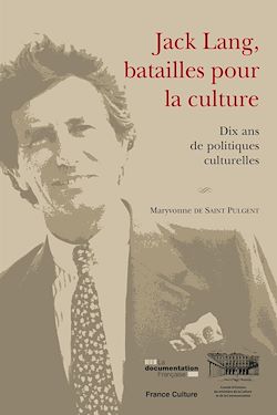 Télécharger le livre :  Jack Lang, batailles pour la culture