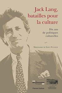 Télécharger le livre :  Jack Lang, batailles pour la culture
