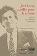 Télécharger le livre :  Jack Lang, batailles pour la culture