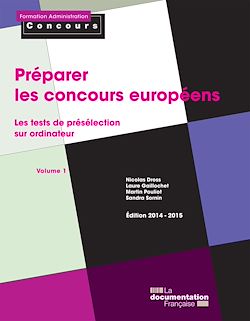 Télécharger le livre :  Préparer les concours européens : Les tests de présélection sur ordinateur - Volume 1