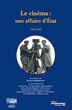 Télécharger le livre :  Le cinéma : une affaire d'Etat