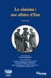 Télécharger le livre :  Le cinéma : une affaire d'Etat