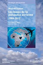 Télécharger le livre :  Les bases de la puissance aérienne : 1909-2012