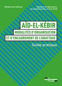 Télécharger le livre :  Aïd-el-kébir : modalités d'organisation et d'encadrement de l'abattage
