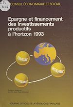 Télécharger le livre :  Épargne et financement des investissements productifs à l'horizon 1993