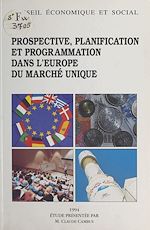 Télécharger le livre :  Prospective, planification et programmation dans l'Europe du marché unique