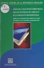 Télécharger le livre :  Le Rôle des collectivités territoriales dans les politiques de l'emploi et de la formation professionnelle