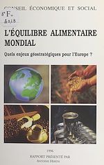 Télécharger le livre :  L'équilibre alimentaire mondial : quels enjeux géostratégiques pour l'Europe ?