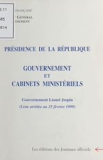 Télécharger le livre :  Composition du gouvernement et des cabinets ministériels : Gouvernement Lionel Jospin