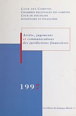 Télécharger le livre :  Arrêts, jugements et communications des juridictions financières : 1997