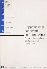 Téléchargez le livre :  L'Apprentissage coopératif en Rhône-Alpes : Portée et limites d'une politique novatrice (1988-1993)