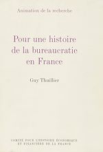 Télécharger le livre :  Pour une histoire de la bureaucratie en France