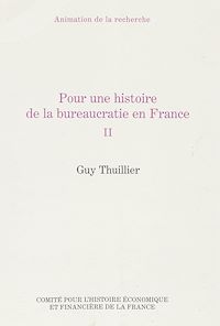 Téléchargez le livre :  Pour une histoire de la bureaucratie en France