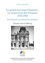 Télécharger le livre :  Le grand état-major financier : les inspecteurs des Finances, 1918-1946