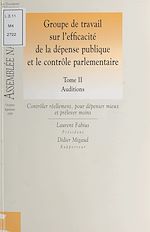 Télécharger le livre :  Groupe de travail sur l'efficacité de la dépense publique et le contrôle parlementaire (2) : Auditions