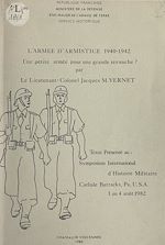 Télécharger le livre :  L'armée d'armistice, 1940-1942 : une petite armée pour une grande revanche ?