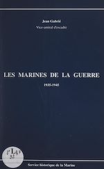 Télécharger le livre :  Les marines de la guerre, 1935-1945