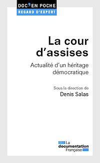 Télécharger le livre :  La cour d'assises. Actualité d'un héritage démocratique