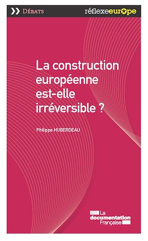Téléchargez le livre :  La construction européenne est-elle irréversible ?
