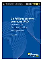 Télécharger le livre :  La Politique agricole commune (PAC) au coeur de la construction européenne