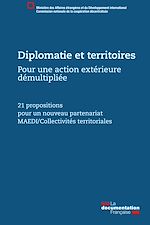 Télécharger le livre :  Diplomatie et territoires, pour une action extérieure démultipliée