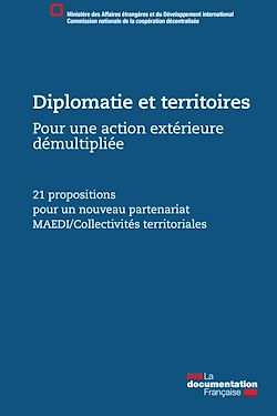Télécharger le livre :  Diplomatie et territoires, pour une action extérieure démultipliée