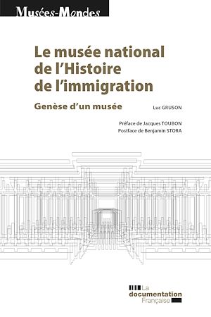 LE MUSEE NATIONAL DE L'IMMIGRATION