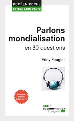 Télécharger le livre :  Parlons mondialisation en 30 questions