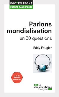 Télécharger le livre :  Parlons mondialisation en 30 questions