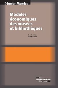 Télécharger le livre :  Modèles économiques des musées et bibliothèques