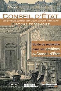 Télécharger le livre :  Guide de recherche dans les archives du Conseil d'Etat
