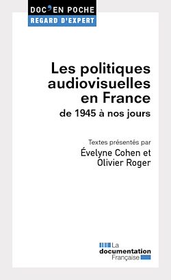 Télécharger le livre :  Les politiques audiovisuelles en France de 1945 à nos jours