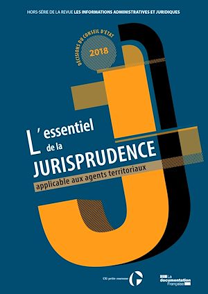Téléchargez le livre :  IAJ : L'essentiel de la jurisprudence applicable aux agents territoriaux - édition 2019