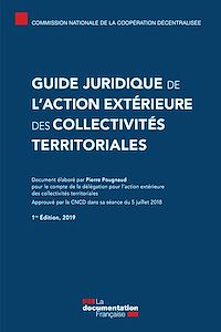 Télécharger le livre :  Guide juridique de l'action extérieure des collectivités territoriales