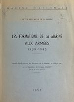 Télécharger le livre :  Les formations de la marine aux armées, 1939-1945