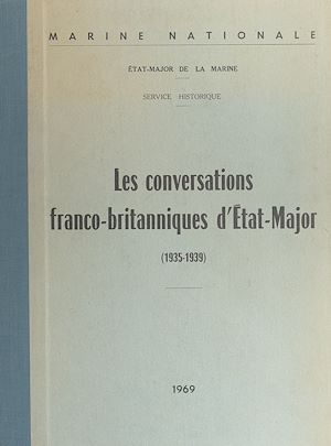 Téléchargez le livre :  Les conversations franco-britanniques d'État-major, 1935-1939
