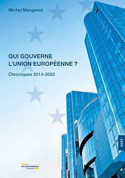 Télécharger le livre :  Qui gouverne l'Union européenne ? Chroniques 2014-2020