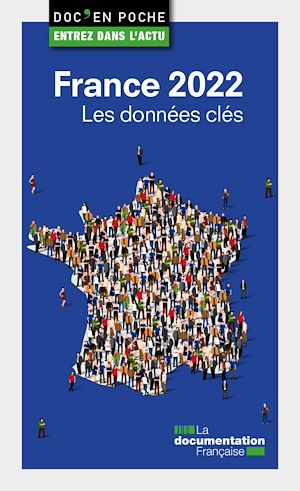 France 2022, les données clés | La Documentation française, . Auteur