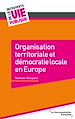 Télécharger le livre :  Organisation territoriale et démocratie locale en Europe