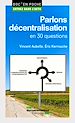 Télécharger le livre :  Parlons décentralisation en 30 questions