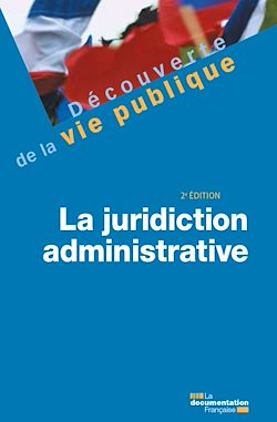 Télécharger le livre :  La juridiction administrative - 2e édition